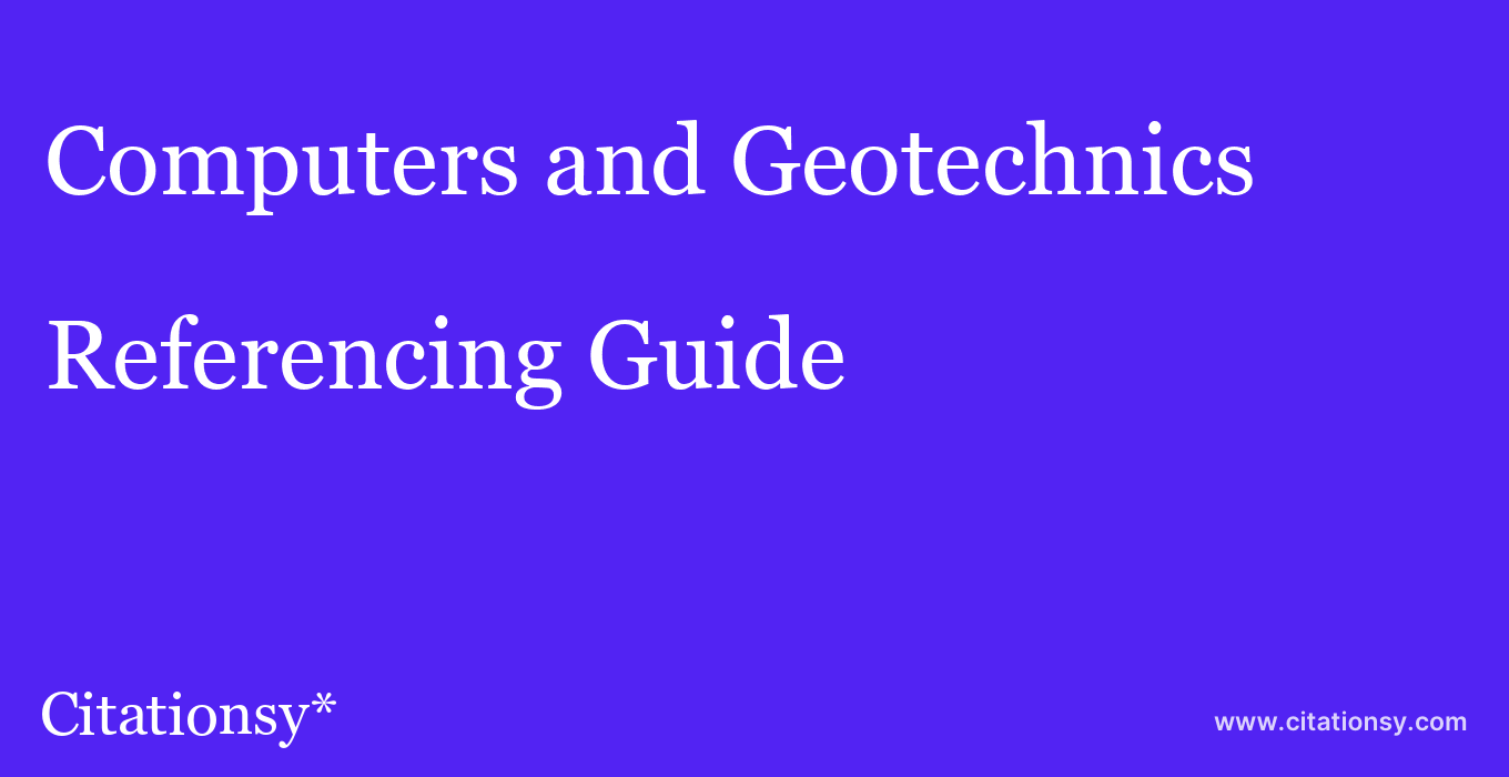 cite Computers and Geotechnics  — Referencing Guide
